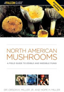North American mushrooms : a field guide to edible and inedible fungi /