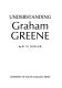 Understanding Graham Greene /