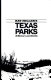 Ray Miller's Texas parks : a history and guide.