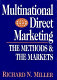 Multinational direct marketing : the methods and the markets /