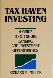 Tax haven investing : a guide to offshore banking and investment opportunities /