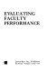 Evaluating faculty performance /