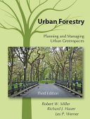 Urban forestry : planning and managing urban greenspaces /