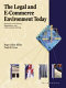 The legal and e-commerce environment today : business in its ethical, regulatory, and international setting /