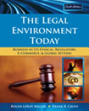 The legal environment today : business in its ethical, regulatory, e-commerce, and global setting /