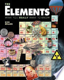 The elements : what you really want to know /