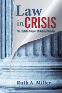 Law in crisis : the ecstatic subject of natural disaster /