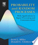 Probability and random processes : with applications to signal processing and communications /