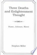 Three deaths and Enlightenment thought : Hume, Johnson, Marat /