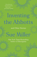 Inventing the Abbotts and other stories /