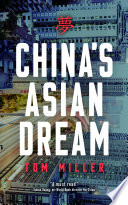 China's Asian dream : empire building along the new Silk Road /