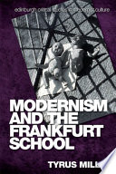 Modernism and the Frankfurt School /