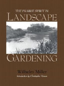 The prairie spirit in landscape gardening /