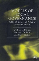 Models of local governance : public opinion and political theory in Britain /