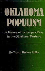 Oklahoma populism : a history of the People's Party in the Oklahoma Territory /