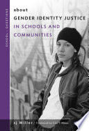 About gender identity justice in schools and communities /