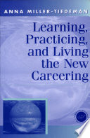 Learning, practicing, and living the new careering /