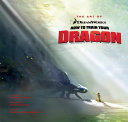 The art of Dreamworks How to train your dragon /