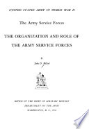The organization and role of the Army Service Forces /