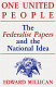 One united people : the Federalist papers and the national idea /