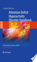 Attention deficit hyperactivity disorder handbook : a physician's guide to ADHD /