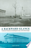 A backward glance : the Southern renascence, the autobiographical epic, and the classical legacy /