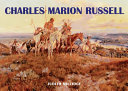 Charles Marion Russell /