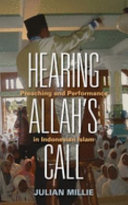 Hearing Allah's call : preaching and performance in Indonesian Islam /