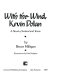 With the wind, Kevin Dolan : a novel of Ireland and Texas /