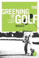 The greening of golf : sport, globalization and the environment /