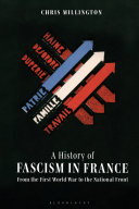A history of fascism in France : from the First World War to the National Front /