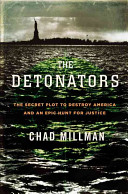 The detonators : the secret plot to destroy America and an epic hunt for justice /