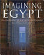 Imagining Egypt : a living portrait of the time of the pharaohs /