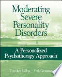 Moderating severe personality disorders : a personalized psychotherapy approach /