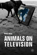 Animals on television : the cultural making of the non-human /