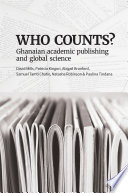 Who counts? : Ghanaian academic publishing and global science /