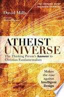 Atheist universe : the thinking person's answer to christian fundamentalism /