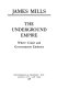 The underground empire : where crime and governments embrace /