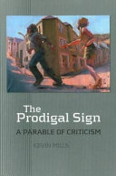 The prodigal sign : a parable of criticism /