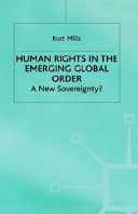 Human rights in the emerging global order : a new sovereignty? /