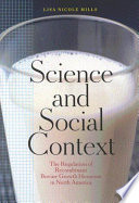 Science and social context : the regulation of recombinant bovine growth hormone in North America /