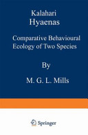 Kalahari hyaenas : comparative behavioural ecology of two species /