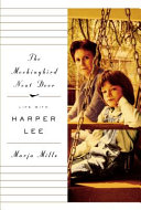 The mockingbird next door : life with Harper Lee /