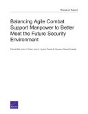 Balancing agile combat support manpower to better meet the future security environment /