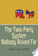 The two-party system nobody asked for /