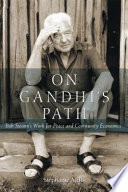 On Gandhi's path : Bob Swann's work for peace and community economics /