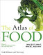 The atlas of food : who eats what, where, and why /