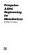 Computer-aided engineering for manufacture /