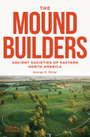 The moundbuilders : ancient societies of eastern North America /