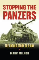Stopping the panzers : the untold story of D-Day /